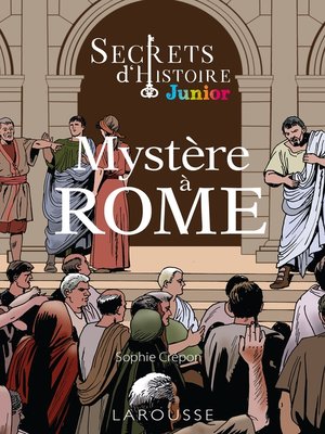 cover image of Secrets d'histoire junior-- Mystère à Rome